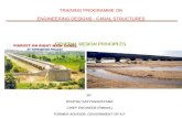 TRAINING PROGRAMME ON ENGINEERING DESIGNS - CANAL STRUCTURES GENERAL DESIGN PRINCIPLES