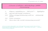Linear Collider Workshop 2000 Summary