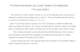 235 U-thermal fission (ILL) and  fission of relativistic       238 U ions (GSI ).
