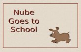 Nube Goes to School