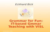 Grammar for Fun: IT-based Gmmar Teaching with VISL