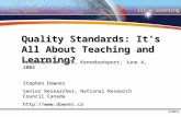 Quality Standards: It’s All About Teaching and Learning?