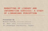 Marketing  of Library and Information Services: A Study of Librarians Perception