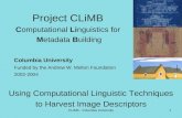 Project CLiMB C omputational  Li nguistics for  M etadata  B uilding