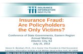 Insurance Fraud: Are Policyholders the Only Victims?
