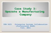 Case Study 3: Operate a Manufacturing  Company