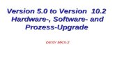 Version 5.0 to Version  10.2  Hardware-, Software- and Prozess-Upgrade