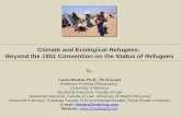 Climate and Ecological Refugees:  Beyond the 1951 Convention on the Status of Refugees By,