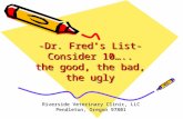 -Dr. Fred’s List- Consider 10….. the good, the bad, the ugly