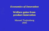 Economics of Innovation Welfare gains from  product innovation Manuel Trajtenberg 2005
