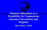 Distance Education as a Possibility for Cooperation between Universities and Regions