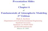 Presentation Slides for Chapter 6 of Fundamentals of Atmospheric Modeling 2 nd  Edition