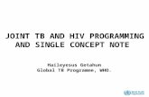 JOINT TB AND HIV PROGRAMMING AND SINGLE CONCEPT NOTE