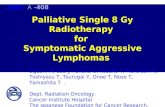 Palliative Single 8 Gy Radiotherapy  for  Symptomatic Aggressive Lymphomas