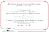 Distributed Sensing, Control, and Uncertainty                     (Maryland Overview)
