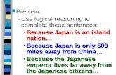 Preview:  Use logical reasoning to complete these sentences: Because Japan is an island nation…