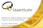 Effective SAS greplay ’ ing and how to avoid stretching