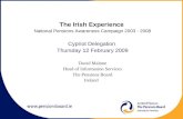The Irish Experience  National Pensions Awareness Campaign 2003 - 2008 Cypriot Delegation