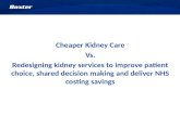 Cheaper Kidney Care Vs.
