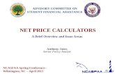NET PRICE CALCULATORS A Brief Overview and Issue Areas Anthony Jones Senior Policy Analyst