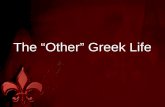 The “Other” Greek Life