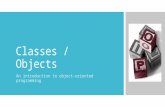 Classes / Objects