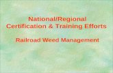 National/Regional Certification & Training Efforts  Railroad Weed Management
