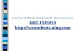 In the Name of Allah The Most Merciful The Most Compassionate DECISIONS vustudents.ning