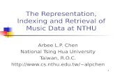 The Representation, Indexing and Retrieval of Music Data at NTHU