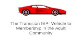 The Transition IEP: Vehicle to Membership in the Adult Community