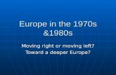 Europe in the 1970s &1980s