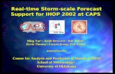 Real-time Storm-scale Forecast Support for IHOP 2002 at CAPS