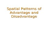 Spatial Patterns of Advantage and Disadvantage