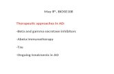 May 8 th , BIOSE108 Therapeutic approaches in AD: -Beta and gamma secretase inhibitors