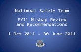 National Safety Team FY11 Mishap Review and Recommendations 1 Oct 2011 – 30 June 2011