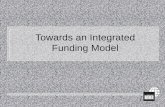 Towards an Integrated Funding Model