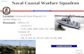 Naval Coastal Warfare Squadron  Location: Portsmouth Naval Shipyard, VA  and San Diego, Ca