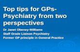 Top tips for GPs- Psychiatry from two perspectives