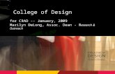 College of Design for CRAD -- January, 2009 Marilyn DeLong, Assoc. Dean - R esearch & Outreach