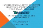AASHTO subcommittee on System Operations and Management Phoenix, AZ – April 2013