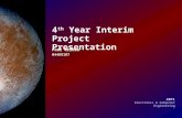 4 th  Year Interim Project Presentation