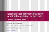 Estonian cost optimal calculation and implementation in the code  14.03.2013 CA -EPBD III   Madrid