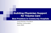 Building Physician Support  for Trauma Care Best Practices in Community Hospitals