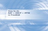 How to do  NAT + DHCP + IPFW   in FreeBSD