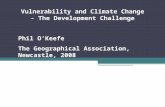 Vulnerability and Climate Change - The Development Challenge Phil O’Keefe