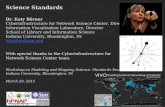 Science Standards Dr. Katy Börner  Cyberinfrastructure for Network Science Center, Director
