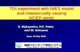 TDI experiment with NIES model  and interannually varying  NCEP winds