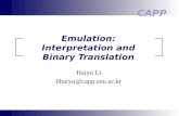 Emulation: Interpretation and Binary Translation