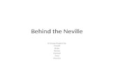 Behind the Neville
