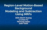 Region-Level Motion-Based Background Modeling and Subtraction Using MRFs